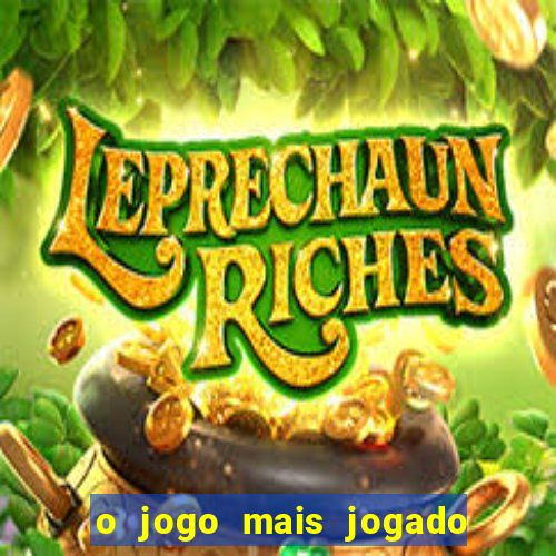 o jogo mais jogado do mundo